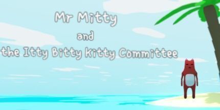 御三家Game-Mitty先生和Itty Bitty Kitty委员会