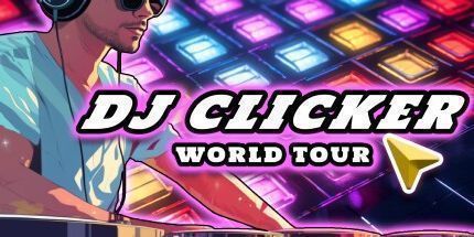 御三家Game-DJ Clicker-世界巡回演唱会