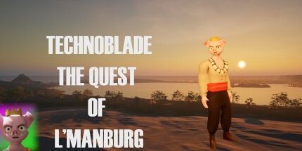 御三家Game-Technoblade L'Manburg的任务