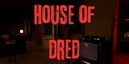 御三家Game-House of Dred