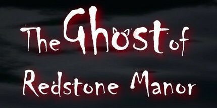 御三家Game-红石庄园的幽灵