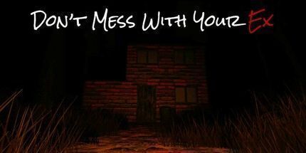 御三家Game-不要惹你的前任