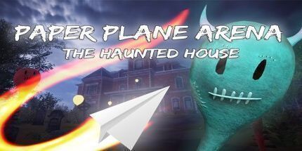 御三家Game-纸飞机竞技场·鬼屋