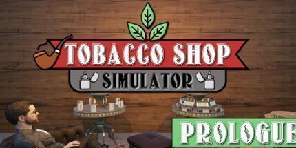 御三家Game-烟草店模拟器: Prologue