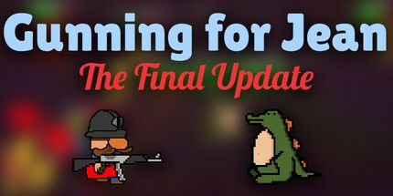 御三家Game-Jean的Gunning: 最终更新