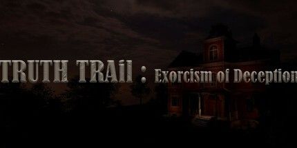 御三家Game-真相之路: 欺骗的驱魔