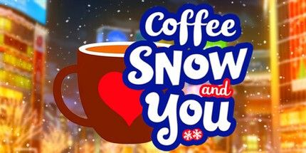 御三家Game-咖啡，雪，还有你