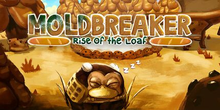 御三家Game-Moldbreaker: 面包的崛起
