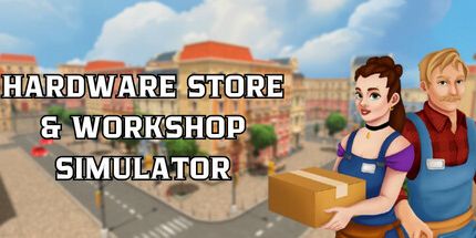 御三家Game-五金店和车间模拟器