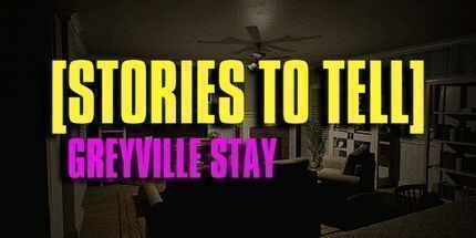 御三家Game-[要讲的故事] Greyville Stay