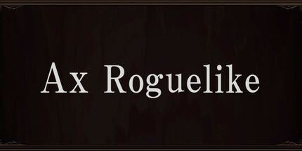 御三家Game-斧头Roguelike
