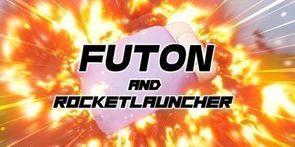 御三家Game-炸掉蒲团！with Rocket Launcher