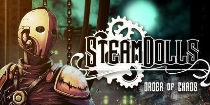 御三家Game-蒸汽人偶：混沌秩序