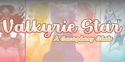 御三家Game-瓦尔基里之星: 杂音合唱团