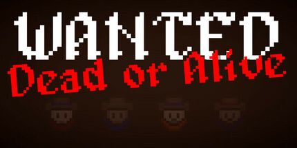 御三家Game-通缉: 死亡或活着