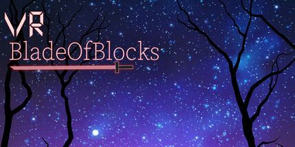 御三家Game-VR Blade of Blocks