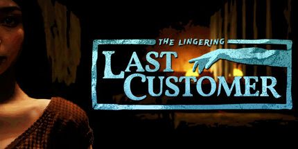 御三家Game-(挥之不去的) 最后一个客户