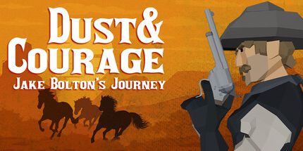 御三家Game-Dust & Courage: Jake Bolton’s Journey