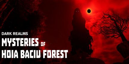 御三家Game-黑暗领域: Hoia Baciu森林的奥秘