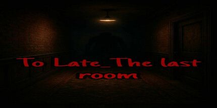御三家Game-To Late_The last room