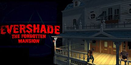 御三家Game-Evershade被遗忘的豪宅