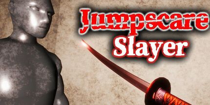 御三家Game-Jumpscare Slayer