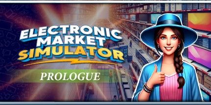 御三家Game-电子市场模拟器: Prologue
