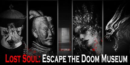 御三家Game-失落的灵魂: 逃离厄运博物馆