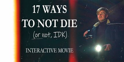 御三家Game-17种方法不死 (或不，IDK) -互动电影