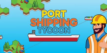 御三家Game-港口航运大亨