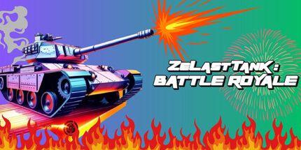 御三家Game-ZeLastTank: 战斗皇家