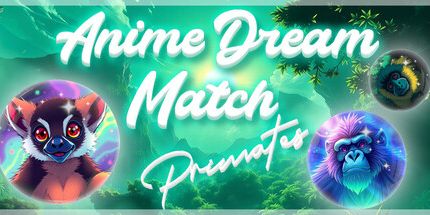 御三家Game-动漫梦匹配: 灵长类动物