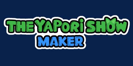 御三家Game-The Yapori Show Maker