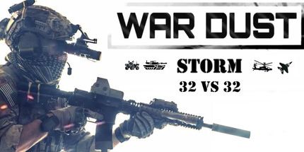 御三家Game-战争尘埃VR: 风暴 | 32vs32战场