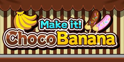 御三家Game-快点!巧克力香蕉