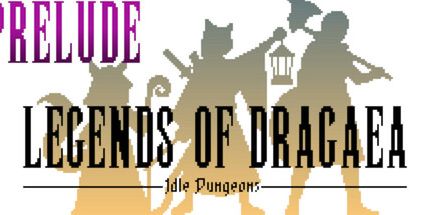 御三家Game-Dragaea的传说: 空闲地牢前奏