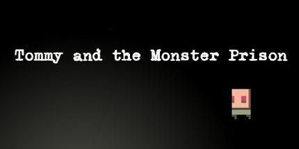 御三家Game-汤米和怪物监狱