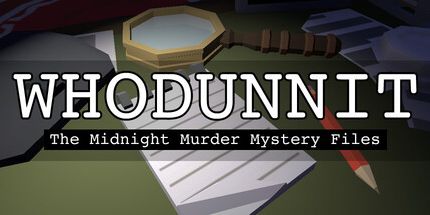 御三家Game-Whodunnit: 午夜谋杀神秘档案