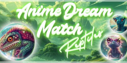 御三家Game-动漫梦匹配: 爬行动物