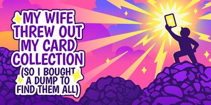 御三家Game-老婆随手扔了我多年珍藏卡牌(我反手买下整个垃圾场)