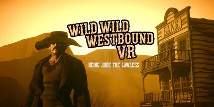 御三家Game-狂野的西行VR: 成为无法无天的裘德
