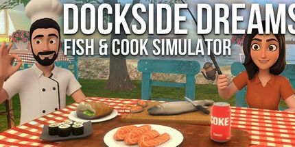 御三家Game-Dockside Dreams-鱼和厨师模拟器