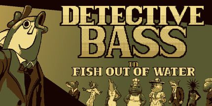 御三家Game-侦探低音在鱼出水中