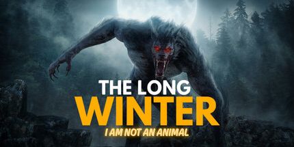 御三家Game-漫长的冬天: 我不是动物