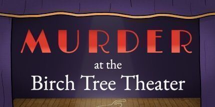 御三家Game-白桦树剧院的谋杀案