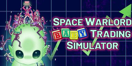 御三家Game-太空军阀婴儿交易模拟器