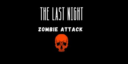 御三家Game-最后一夜: 僵尸攻击