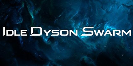 御三家Game-Idle Dyson Swarm