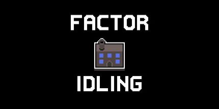 御三家Game-Factoridling空转