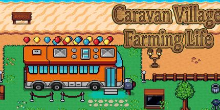 御三家Game-大篷车村: 农耕生活